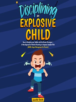 cover image of Disciplining an Explosive Child
